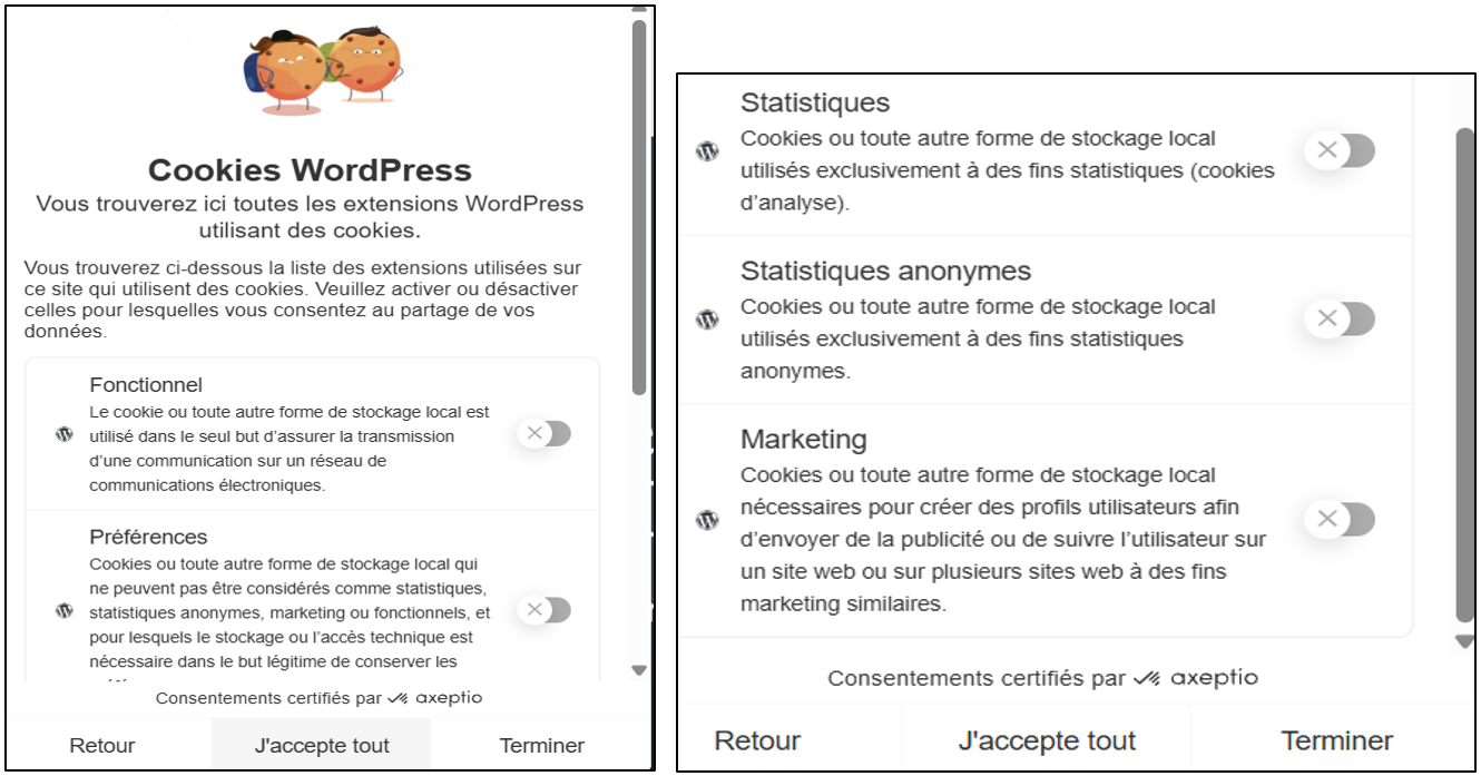 Fenêtre flottante "Cookies Wordpress"
Décrit les cookies Wordpress:
- Fonctionnels
- de Préférences
- Statistiques
- Statistiques anonymes
- Marketing
Il est possible de les activer individuellement, ou de valider la totalité des cookies.
